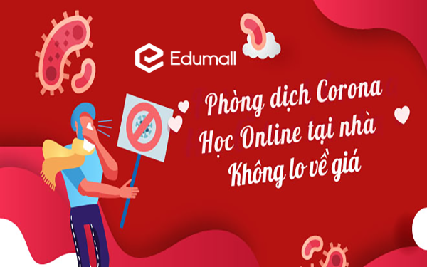 Edumall.vn miễn phí hơn 100 khóa học online bổ ích giúp tích lũy kiến thức tại nhà mùa dịch Covid-19