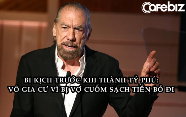 23 tuổi bị vợ bỏ, ‘gà trống nuôi con’, 13 năm sau người đàn ông trở thành tỷ phú sở hữu đế chế trị giá hàng tỷ USD