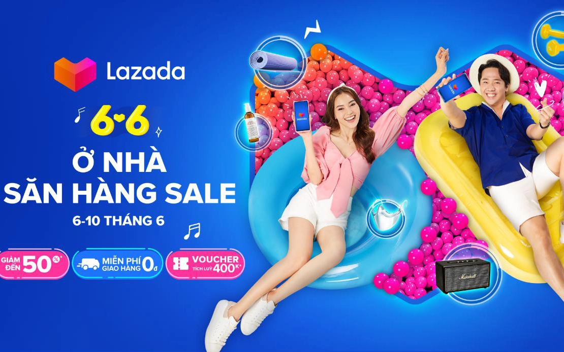 Lazada triển khai lễ hội mua sắm 6.6 “Ở nhà, săn hàng sale”