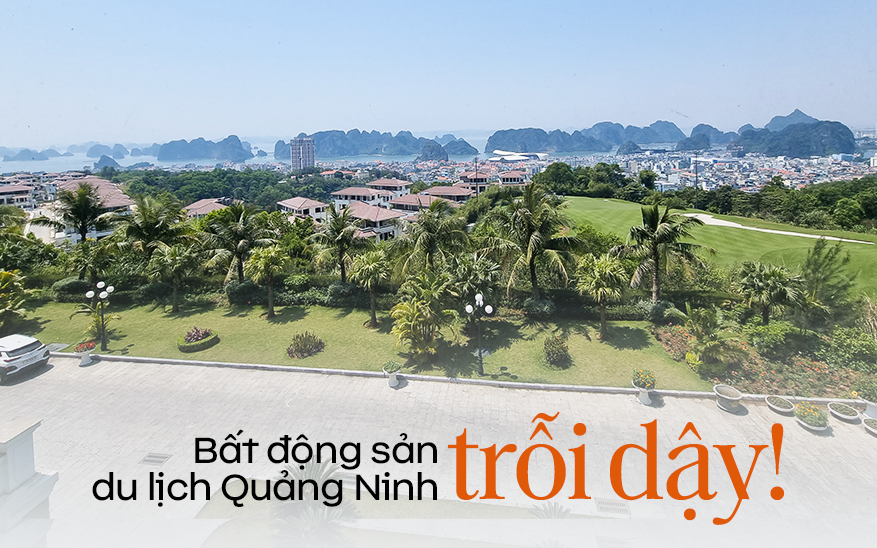 Quảng Ninh trỗi dậy: Địa phương hiếm hoi tụ hội 3 xung lực cho bất động sản du lịch, bài học từ Las Vegas và Hải Nam