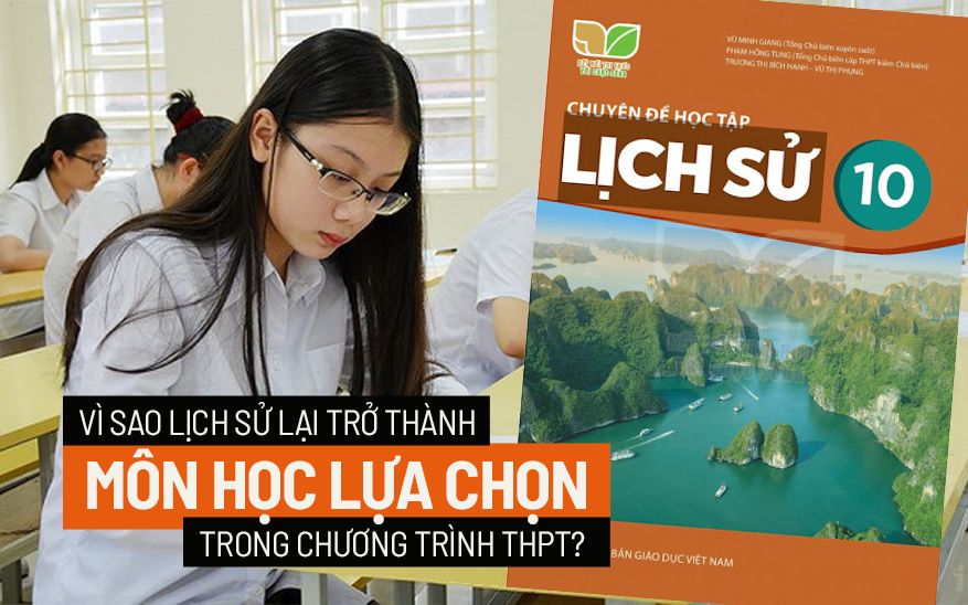 Tranh cãi LỊCH SỬ trở thành môn học lựa chọn: Tổng chủ biên Chương trình giáo dục phổ thông mới nói gì?