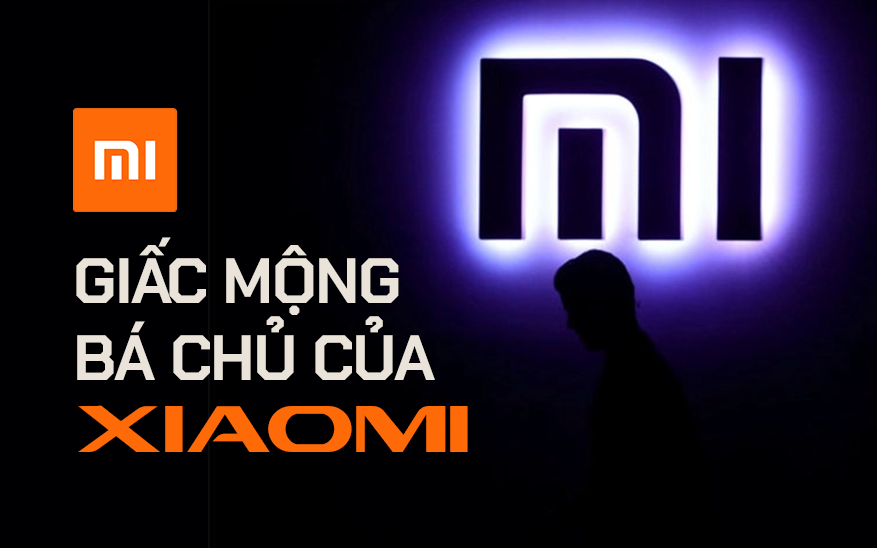 Giấc mộng bá chủ xa tầm với của Xiaomi: 'Hạt gạo nhỏ' vật vã biến mình thành 'Apple của Trung Quốc', thừa nhận dấn thân vào trận chiến sinh tử nhưng thề sẽ thành công