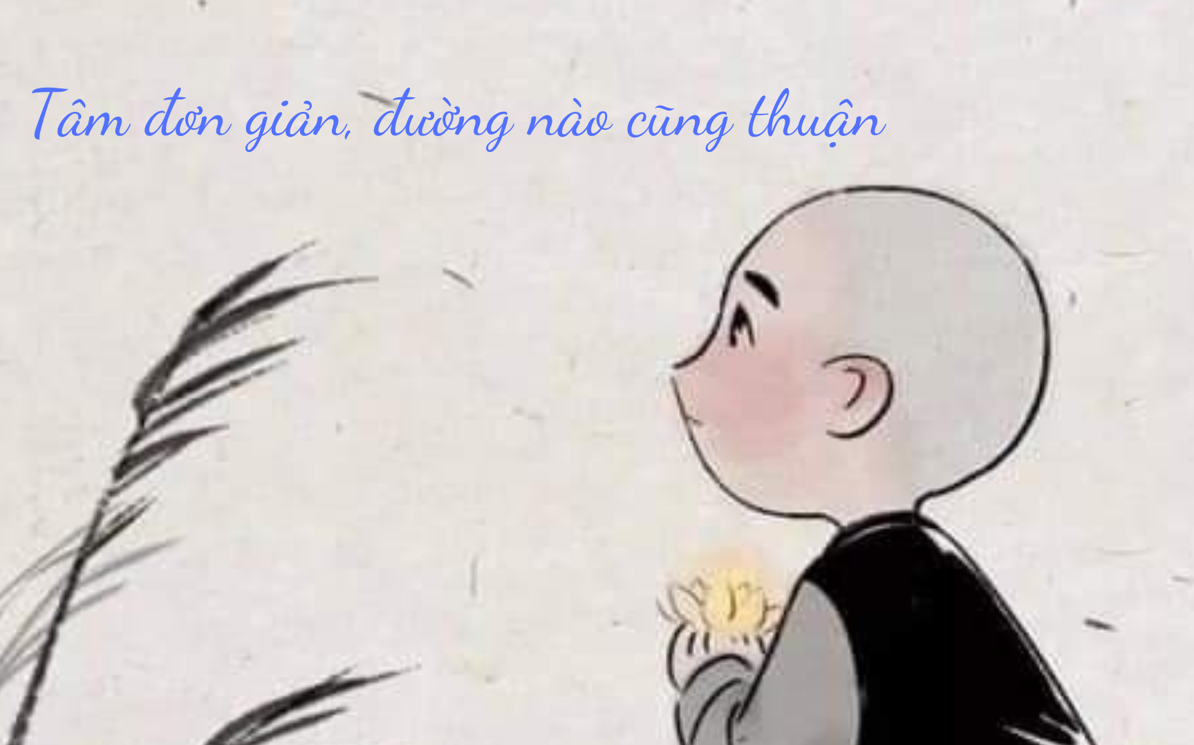 10 câu chuyện nhỏ, đạo lý thâm sâu: Tâm đơn giản, đường nào cũng thuận