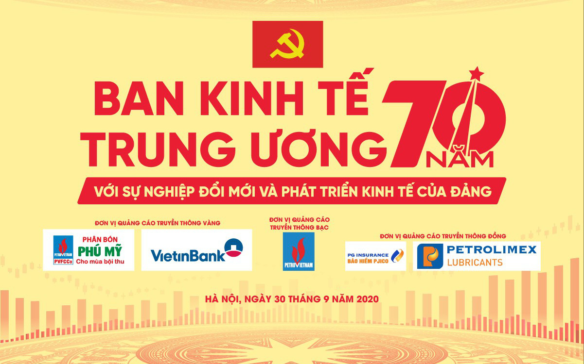 "Ban Kinh tế Trung ương - 70 năm với sự nghiệp đổi mới và phát triển kinh tế của Đảng"