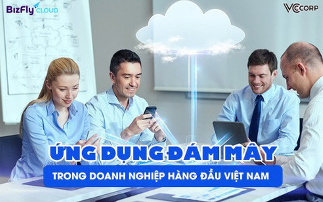 Điện toán đám mây đã được các doanh nghiệp hàng đầu Việt Nam ứng dụng thành công như thế nào?