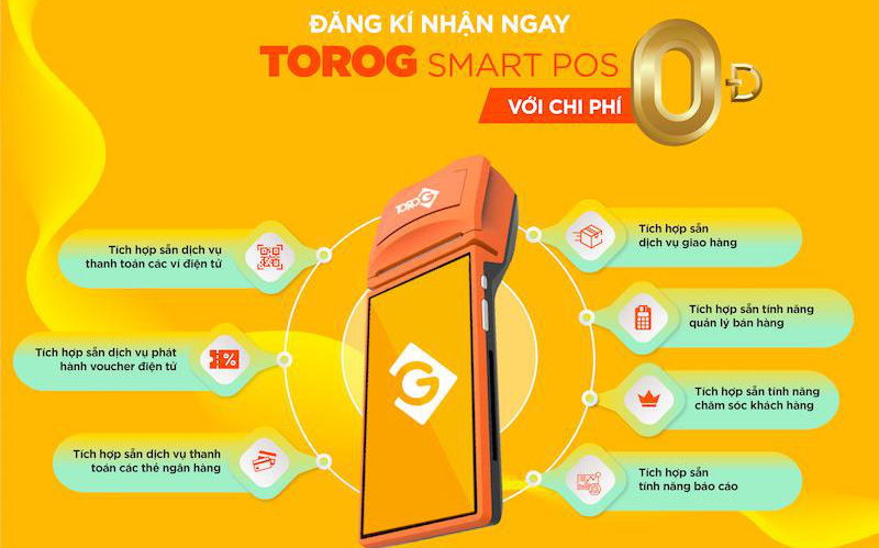 ToroG SmartPOS – nền tảng liên kết đa dịch vụ cho các chủ cửa hàng/ doanh nghiệp