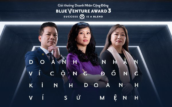 Blue Venture Award – Giải thưởng doanh nhân cộng đồng trở lại với mùa 3