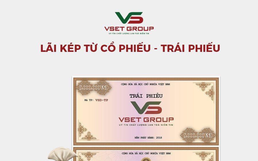 Tập Đoàn VsetGroup phát hành trái phiếu cam kết 12% - đảm bảo bằng BĐS Đầu tư trái phiếu