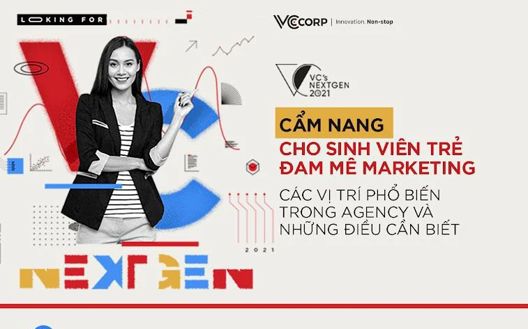 Cẩm nang cho sinh viên trẻ đam mê Marketing - Các vị trí phổ biến trong Agency và những điều cần biết