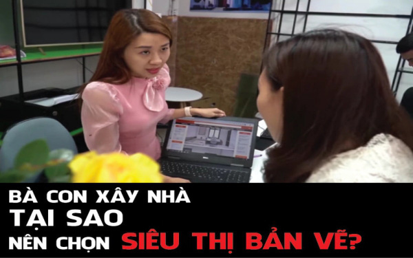 Bà con xây nhà liệu có nên chọn Siêu thị bản vẽ?