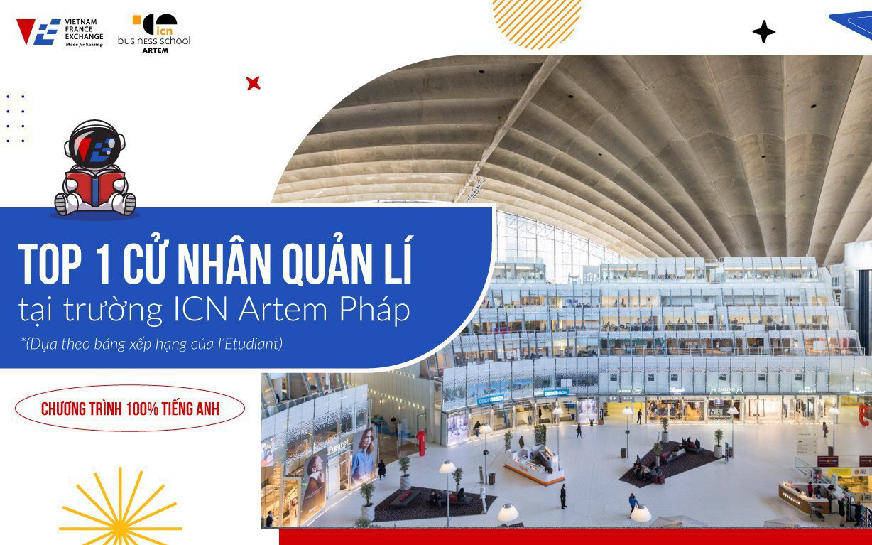 Du học Pháp ngành Quản lí bằng chương trình tiếng Anh tại ICN Business School - ngôi trường danh giá đang được “săn đón”