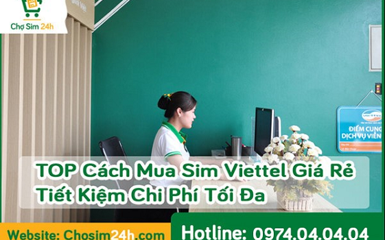 Chia sẻ +3 cách mua sim số đẹp Viettel giá rẻ