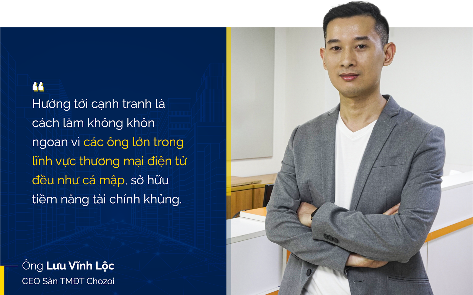 CEO Chozoi: “Chúng tôi là biến số mới trong lĩnh vực TMĐT”