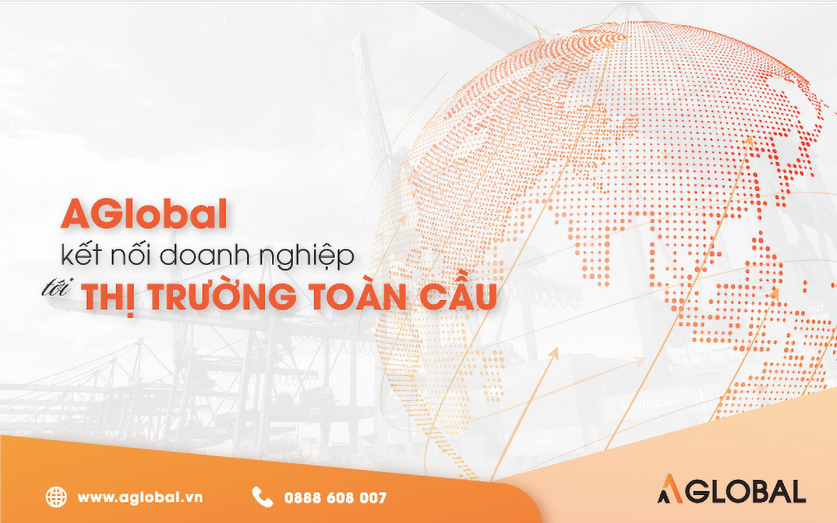 AGlobal – “Cầu nối” đưa hàng Việt ra thị trường thế giới