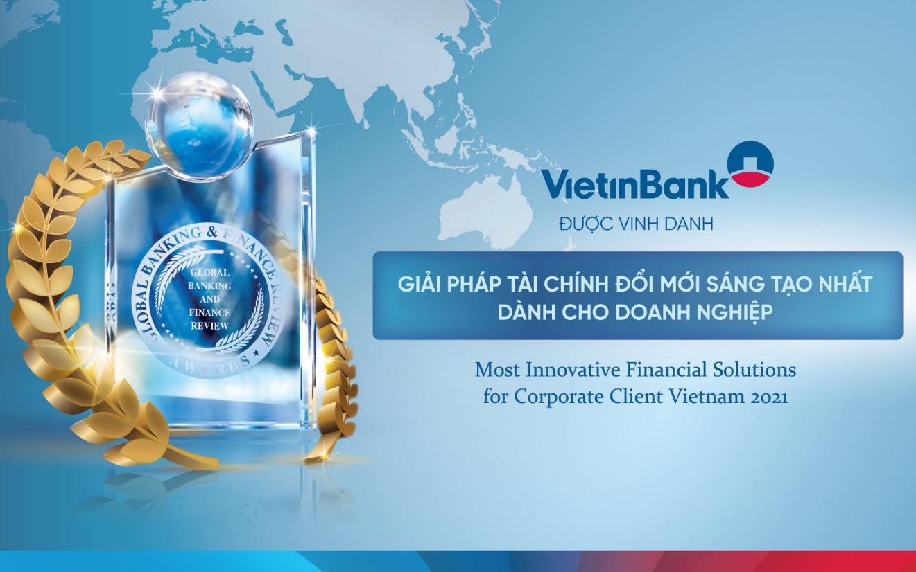 VietinBank được vinh danh có “Giải pháp tài chính đổi mới sáng tạo nhất dành cho doanh nghiệp”