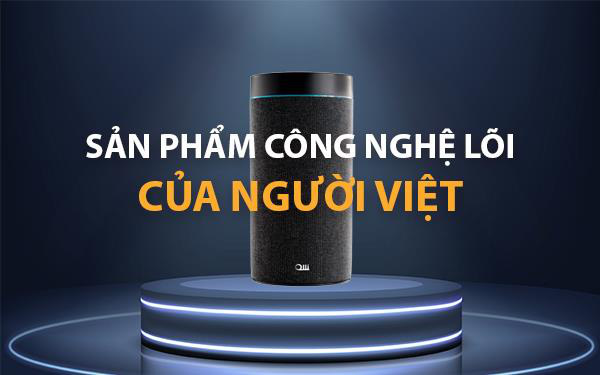 Loa thông minh làm chủ công nghệ lõi của người Việt