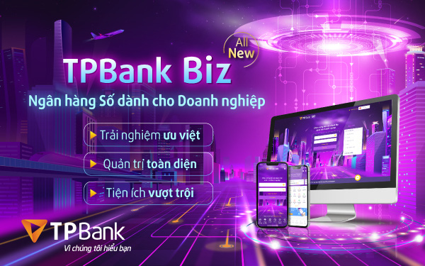 TPBank Biz: Công cụ tài chính số đắc lực cho doanh nghiệp trong kỉ nguyên số