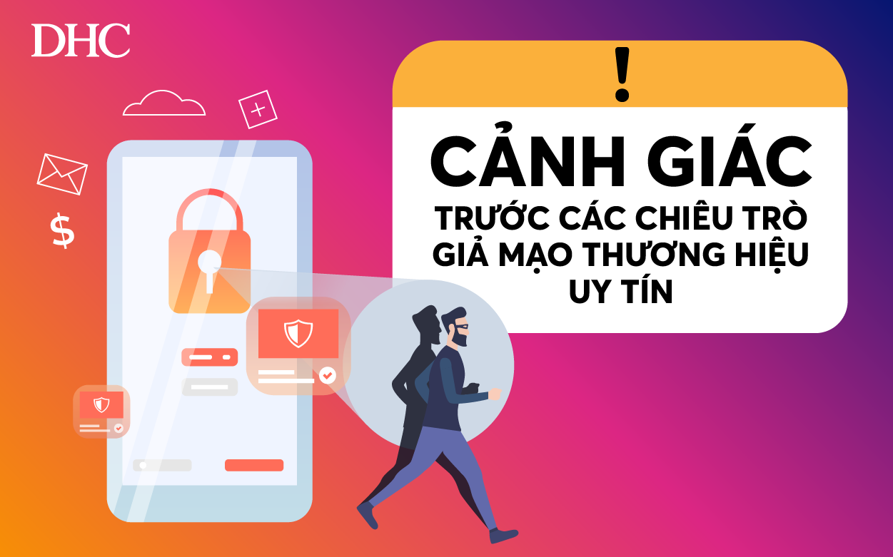 Cảnh giác chiêu trò giả mạo thương hiệu uy tín lừa đảo khách hàng