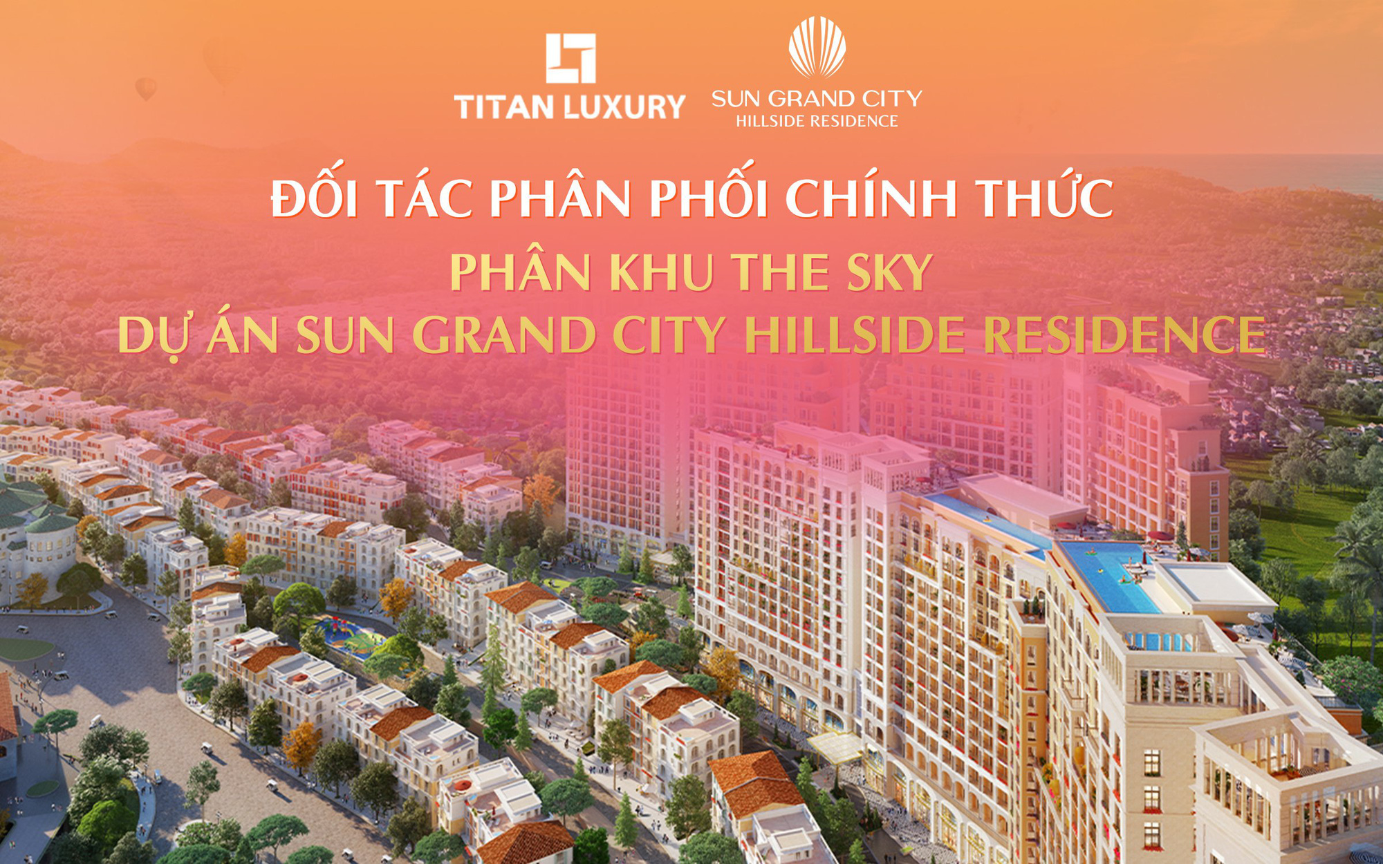 Titan Luxury phân phối chính thức phân khu The Sky Sun Grand City Hillside Residence