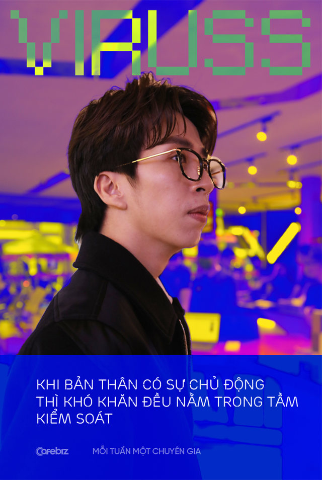 ViruSs Đặng Tiến Hoàng: Được làm công viêc bạn yêu thích và hạnh phúc, tức là bạn đang SỐNG mỗi ngày - Ảnh 5.