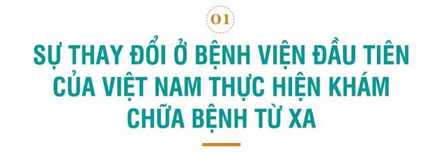 Telehealth và “thế giới phẳng” cho ngành y tế nhìn từ BV Việt Đức - Ảnh 1.