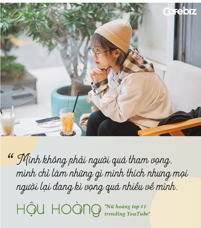 “Nữ hoàng top #1 trending YouTube Hậu Hoàng: Trong thế giới YouTuber, mọi người toàn tranh đua, ganh ghét nhau, còn tôi một mình một thế giới, muốn đứng ngoài sự cạnh tranh ấy! - Ảnh 6.